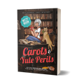 Carols and Yule Perils: Paranormal Cozy Mystery (paperback)
