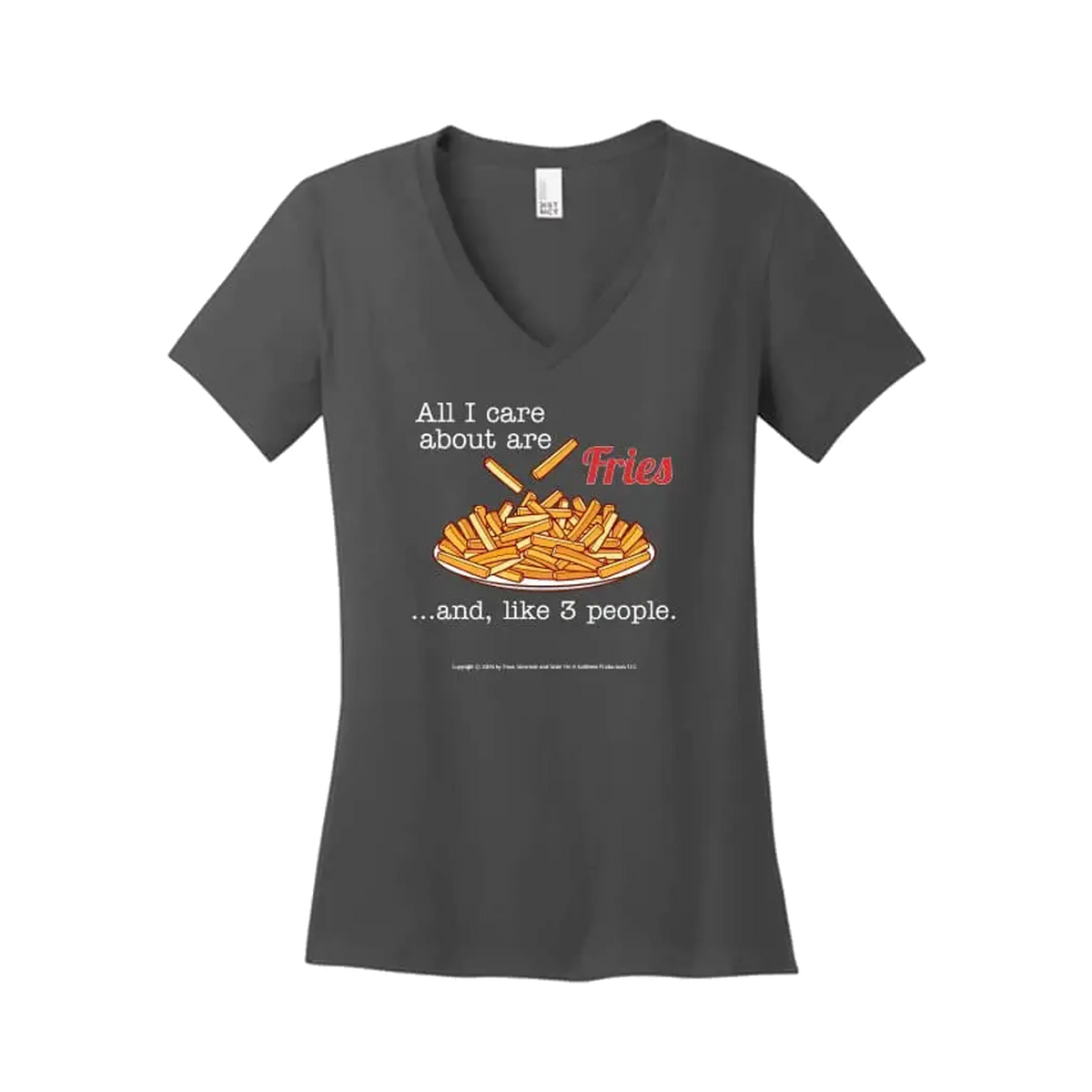 All I Care About is Fries (T-shirt)