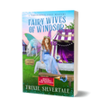 Fairy Wives of Windsor: Paranormal Cozy Mystery (paperback)
