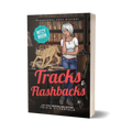 Tracks and Flashbacks: Paranormal Cozy Mystery (paperback)
