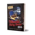Wheels and Dirty Deals: Paranormal Cozy Mystery (paperback)